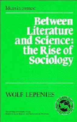 Wolf Lepenies - Between Literature and Science, Häftad