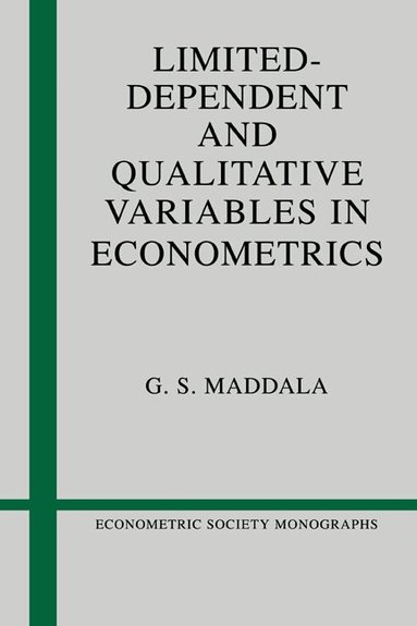 G. S. Maddala, Andrew Chesher, Matthew Jackson - Limited-Dependent and Qualitative Variables in Econometrics, Häftad