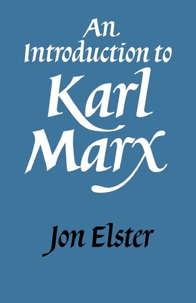 Jon Elster - An Introduction to Karl Marx, Häftad