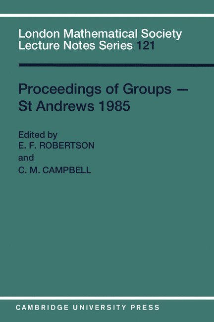 E. F. Robertson, Colin Matthew Campbell, C. M. Campbell - Proceedings of Groups - St. Andrews 1985, Häftad