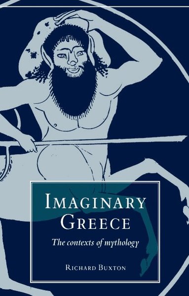 Richard Buxton - Imaginary Greece, Häftad