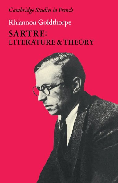Rhiannon Goldthorpe, Michael Sheringham - Sartre: Literature and Theory, Häftad