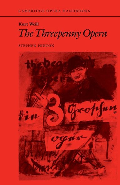 Stephen Hinton - Kurt Weill: The Threepenny Opera, Häftad