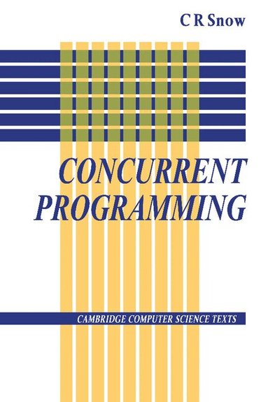 C. R. Snow - Concurrent Programming, Häftad