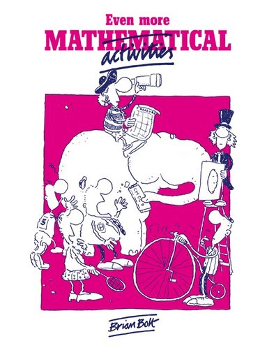 Brian Bolt - Even More Mathematical Activities, Häftad