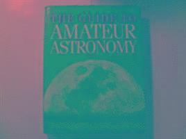 The Guide to Amateur Astronomy
