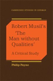 Philip Payne - Robert Musil's 'The Man Without Qualities', Inbunden