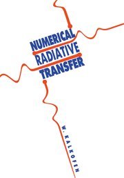 Wolfgang Kalkofen - Numerical Radiative Transfer, Inbunden