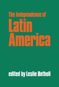 bokomslag The Independence of Latin America