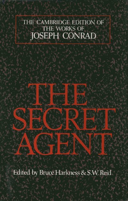 Joseph Conrad, Bruce Harkness, S W Reid - The Secret Agent: A Simple Tale, Inbunden