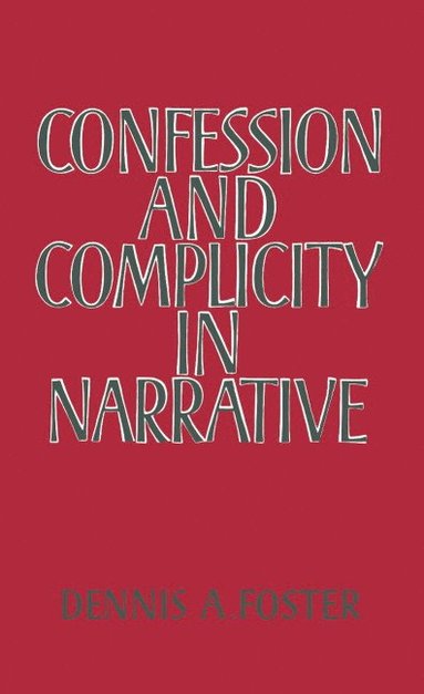 bokomslag Confession and Complicity in Narrative