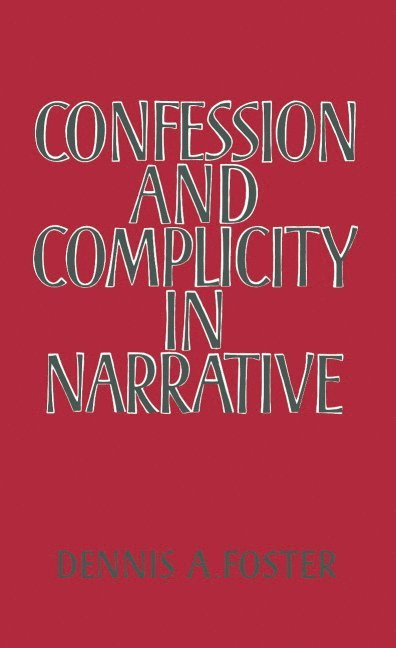 Confession and Complicity in Narrative 1