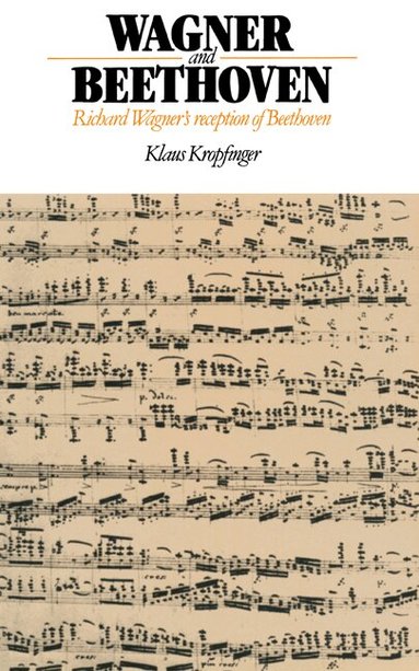 Klaus Kropfinger - Wagner and Beethoven, Inbunden
