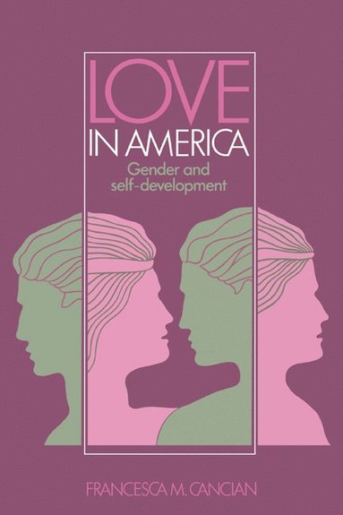 bokomslag Love in America: Gender and Self-Development