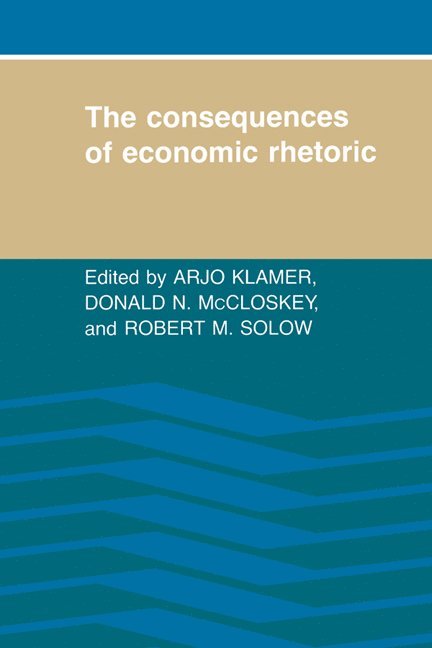 The Consequences of Economic Rhetoric 1