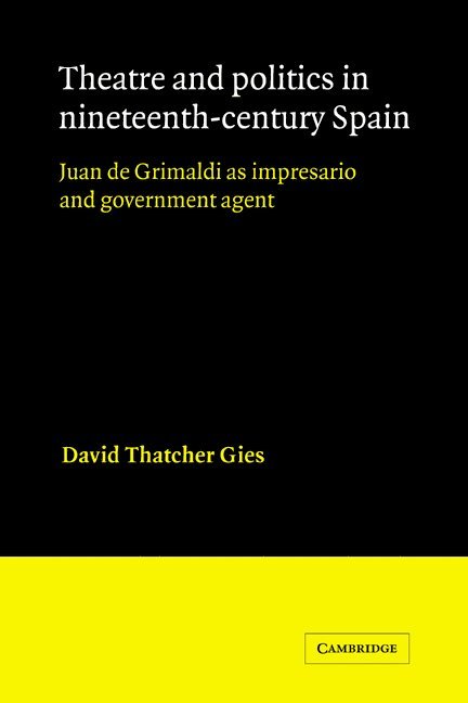 Theatre and Politics in Nineteenth-Century Spain 1