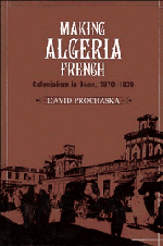 David Prochaska - Making Algeria French, Inbunden