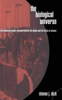 Steven J. Dick - The Biological Universe, Inbunden