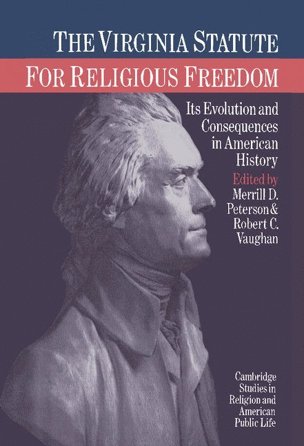 Merrill D. Peterson, Robert C. Vaughan, Merrill D. (University of Virginia) Peterson - Virginia Statute for Religious Freedom, Inbunden