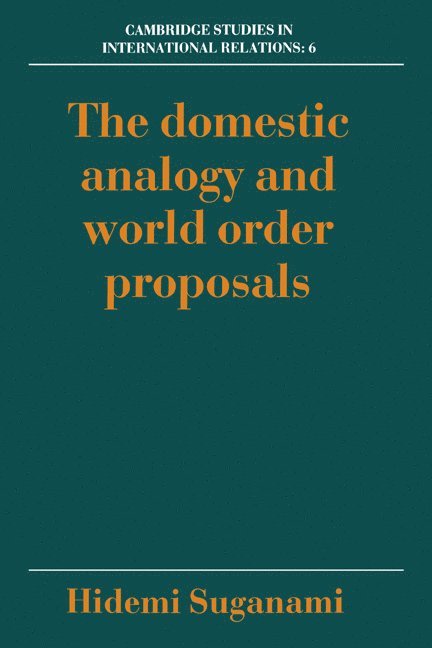 The Domestic Analogy and World Order Proposals 1