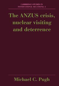 bokomslag The ANZUS Crisis, Nuclear Visiting and Deterrence