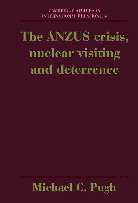 The ANZUS Crisis, Nuclear Visiting and Deterrence 1