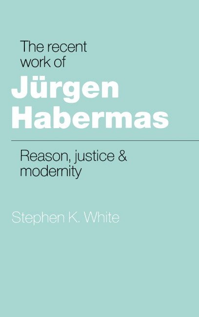 The Recent Work of Jrgen Habermas 1
