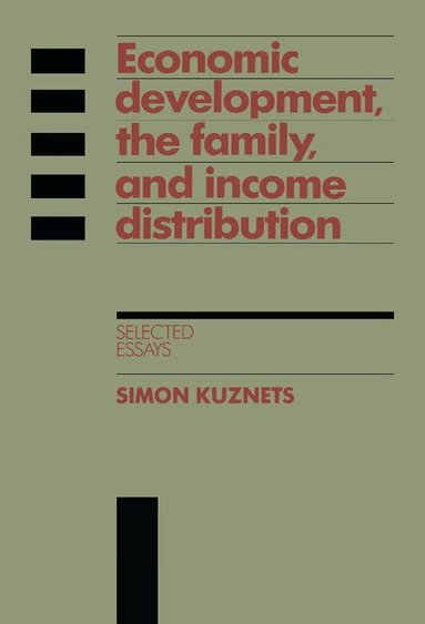 Simon Kuznets, Louis Galambos, Robert Gallmam - Economic Development, the Family, and Income Distribution, Inbunden