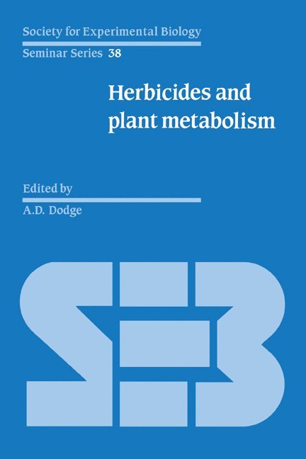 A. D. Dodge, A. D. (University of Bath) Dodge - Herbicides and Plant Metabolism, Inbunden