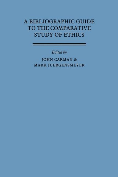 bokomslag A Bibliographic Guide to the Comparative Study of Ethics