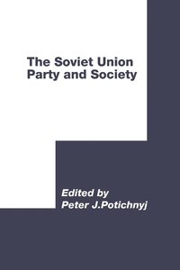 bokomslag The Soviet Union: Party and Society