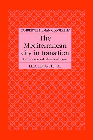 Lila Leontidou, Brian Robson - The Mediterranean City in Transition, Inbunden