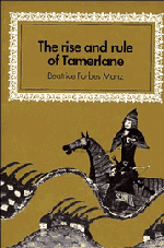 The Rise and Rule of Tamerlane