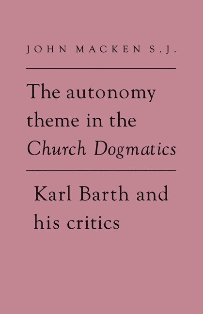 The Autonomy Theme in the Church Dogmatics 1