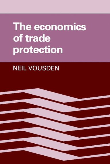 bokomslag The Economics of Trade Protection