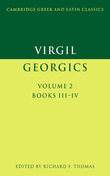 Virgil, Richard F. Thomas - Virgil: Georgics: Volume 2, Books III-IV, Häftad