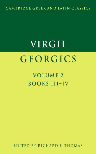 Virgil: Georgics: Volume 2, Books III-IV 1