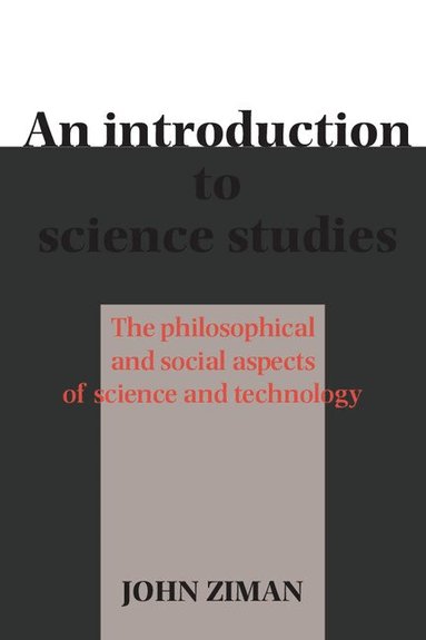 John M. Ziman - An Introduction to Science Studies, Häftad