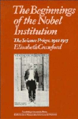 Elisabeth T. Crawford, Elisabeth Crawford - Beginnings of the Nobel Institution, Häftad