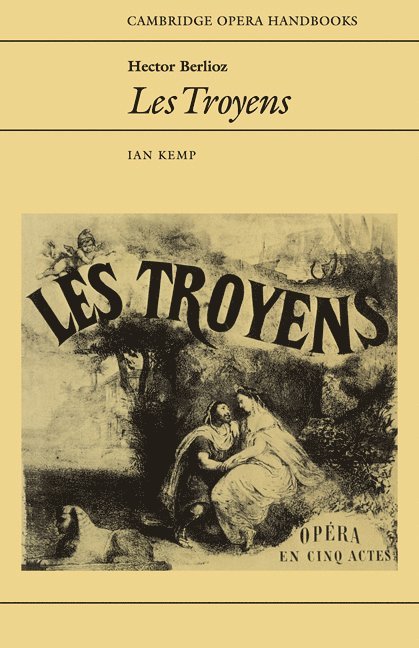 Ian Kemp, Ian Kemp, Richard Wagner - Hector Berlioz: Les Troyens, Häftad