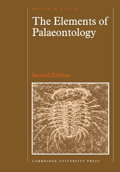 Rhona M. Black - The Elements of Palaeontology, Häftad