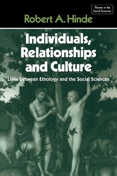 Robert A. Hinde, Jack Goody, Geoffrey Hawthorn - Individuals, Relationships and Culture, Häftad