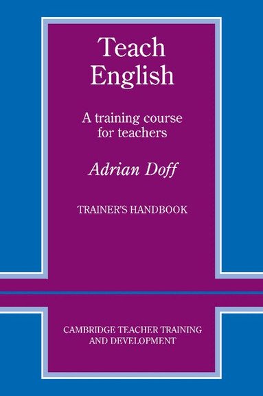 Adrian Doff, Marion Williams, Tony Wright - Teach English Trainer's handbook, Häftad