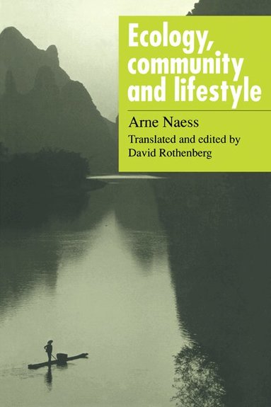Arne Naess - Ecology, Community and Lifestyle, Häftad
