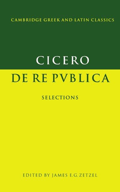Marcus Tullius Cicero, James E. G. Zetzel - Cicero: De re publica, Häftad