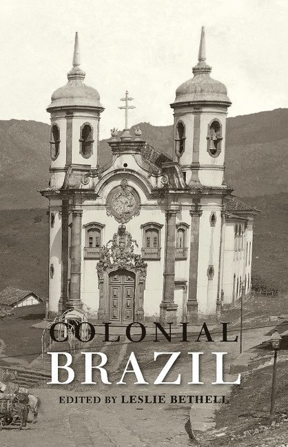 Leslie (University of London) Bethell, Leslie Bethell - Colonial Brazil, Häftad