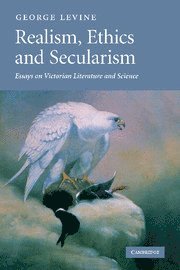George Levine, New Jersey) Levine, George (Rutgers University - Realism, Ethics and Secularism, Häftad
