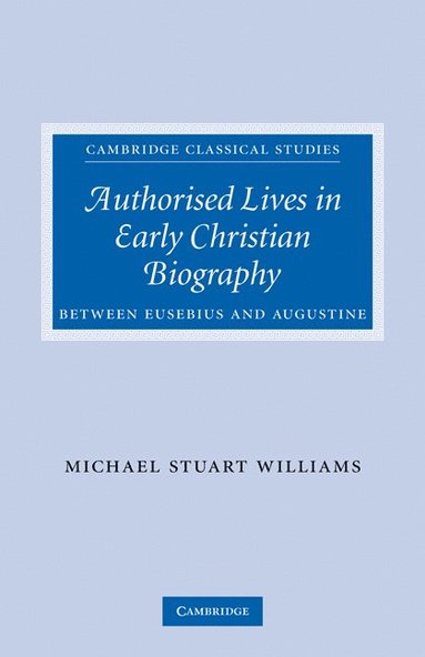 bokomslag Authorised Lives in Early Christian Biography