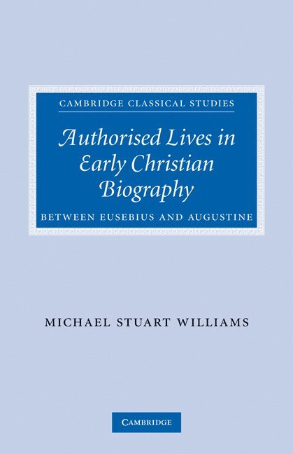 Authorised Lives in Early Christian Biography 1