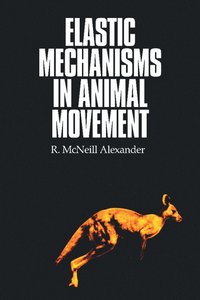 bokomslag Elastic Mechanisms in Animal Movement